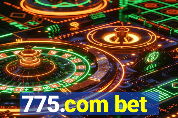 775.com bet